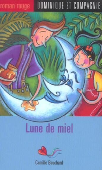 Couverture du livre « Lune De Miel » de Camille Bouchard aux éditions Heritage - Dominique Et Compagnie