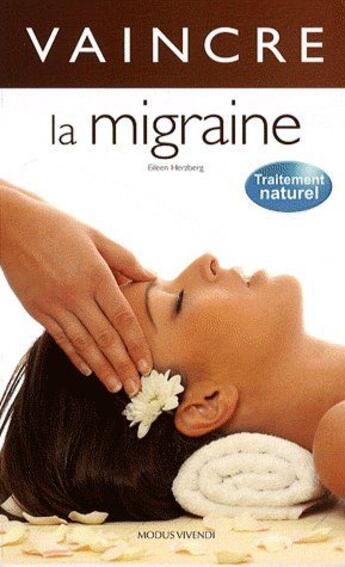 Couverture du livre « Vaincre la migraine » de Eileen Herzberg aux éditions Modus Vivendi