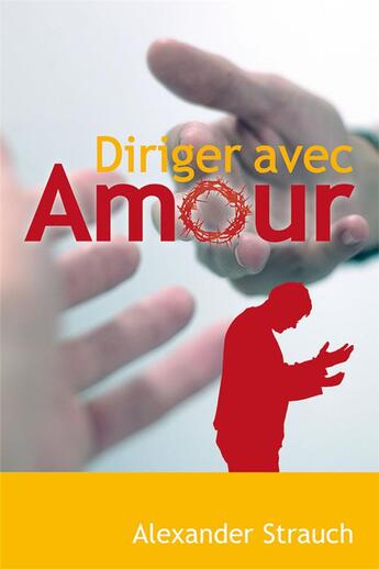 Couverture du livre « Diriger avec amour » de Alexander Strauch aux éditions Editions Cle