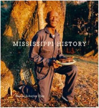 Couverture du livre « Maude schuyler-clay mississippi history » de Schuyler-Clay Maude aux éditions Steidl