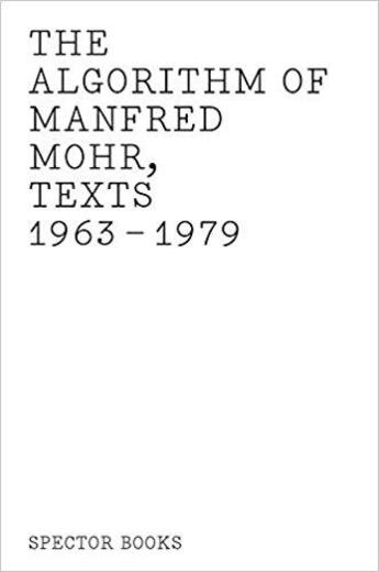 Couverture du livre « The algorithm of manfred mohr » de  aux éditions Spector Books