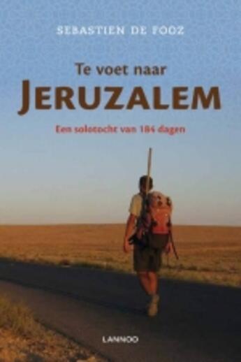 Couverture du livre « Te voet naar Jeruzalem » de S. De Fooz aux éditions Uitgeverij Lannoo