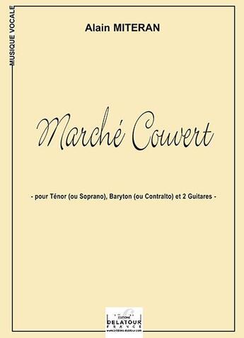 Couverture du livre « Marche couvert » de Alain Miteran aux éditions Delatour