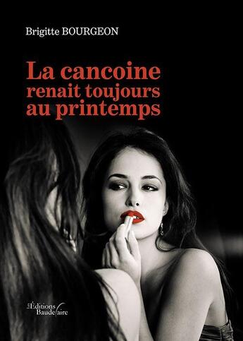 Couverture du livre « La cancoine renaît toujours au printemps » de Brigitte Bourgeon aux éditions Baudelaire