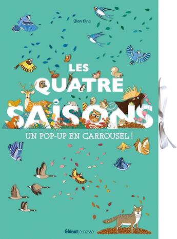 Couverture du livre « Les quatre saisons - pop-up carrousel » de Qian Ling aux éditions Glenat Jeunesse