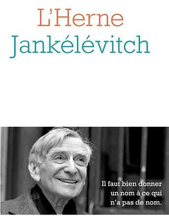 Couverture du livre « Les cahiers de l'Herne : Jankélévitch » de Vladimir Jankelevitch aux éditions L'herne