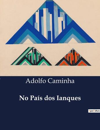 Couverture du livre « No Pais dos Ianques » de Adolfo Caminha aux éditions Culturea