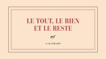 Couverture du livre « Bloc «Le tout, le Rien et le reste» » de Collectif Gallimard aux éditions Gallimard