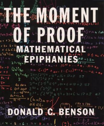 Couverture du livre « The Moment of Proof: Mathematical Epiphanies » de Benson Donald C aux éditions Oxford University Press Usa