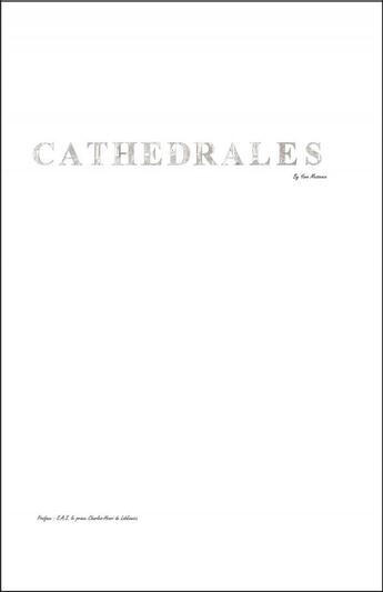 Couverture du livre « Cathédrales by Yann Messence » de Jean-Francois Garcia et Yann Messence aux éditions Lumpen