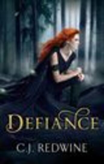 Couverture du livre « Defiance » de C J Redwine aux éditions Epagine