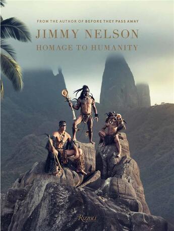 Couverture du livre « Jimmy Nelson, homage to humanity » de Jimmy Nelson aux éditions Rizzoli