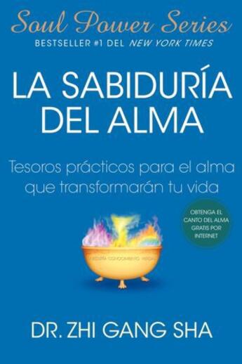 Couverture du livre « La Sabiduria del Alma (Soul Wisdom; Spanish edition) » de Zhi Gang Sha aux éditions Atria Books