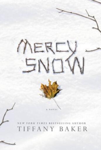 Couverture du livre « Mercy Snow » de Baker Tiffany aux éditions Grand Central Publishing