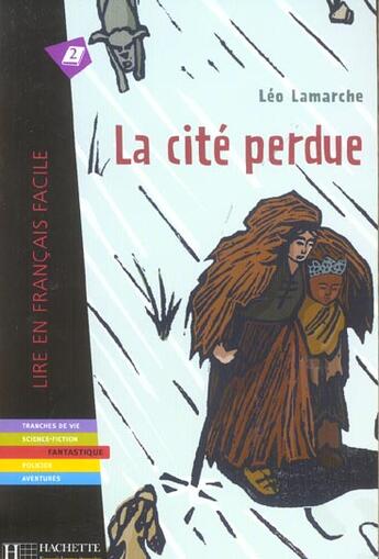 Couverture du livre « LA CITE PERDUE » de Leo Lamarche aux éditions Hachette Fle