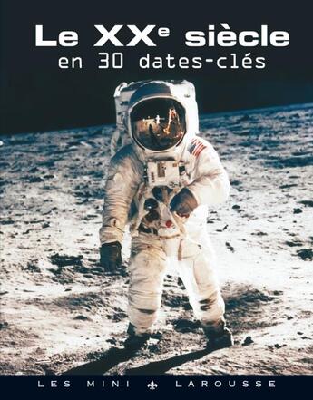 Couverture du livre « Le XXe siècle en 50 dates clés » de  aux éditions Larousse