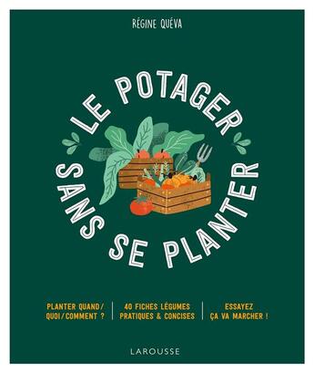 Couverture du livre « Le potager sans se planter » de Regine Queva aux éditions Larousse