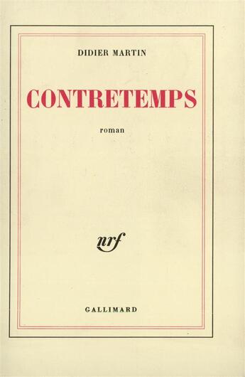 Couverture du livre « Contretemps » de Didier Martin aux éditions Gallimard