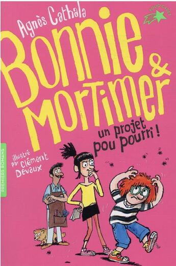 Couverture du livre « Bonnie et Mortimer Tome 4 : Un projet pou pourri ! » de Clement Devaux et Agnes Cathala aux éditions Gallimard-jeunesse