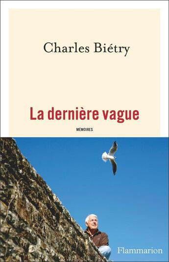 Couverture du livre « La dernière vague » de Charles Bietry aux éditions Flammarion