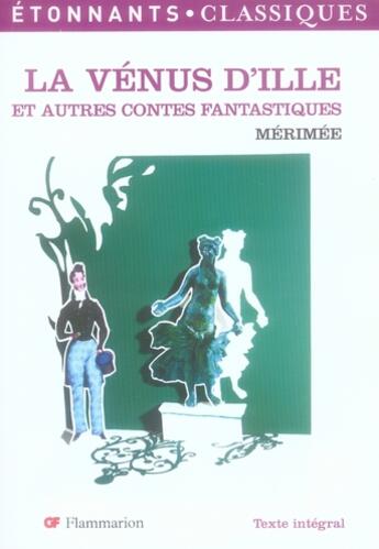 Couverture du livre « La venus d'ille et autres contes fantastiques (nouvelle couverture) » de Prosper Merimee aux éditions Flammarion