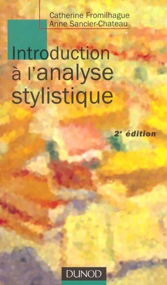 Couverture du livre « Introduction A L'Analyse Stylistique » de Sancier-Chateau aux éditions Dunod