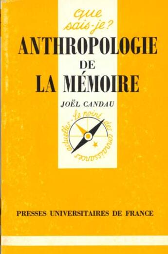 Couverture du livre « Anthropologie de la memoire qsj 3160 » de Candau J. aux éditions Que Sais-je ?