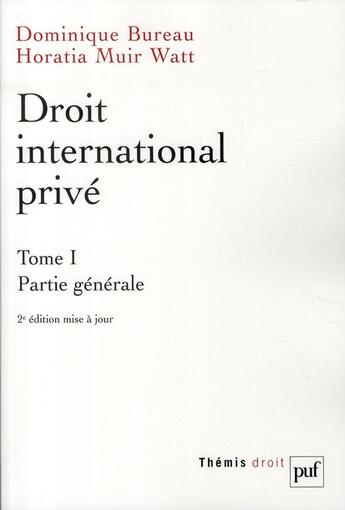 Couverture du livre « Droit international privé Tome 1 (édition 2010) » de Dominique Bureau et Horatia Muir Watt aux éditions Puf