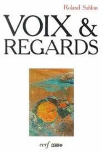 Couverture du livre « Voix et regards » de Roland Sublon aux éditions Cerf