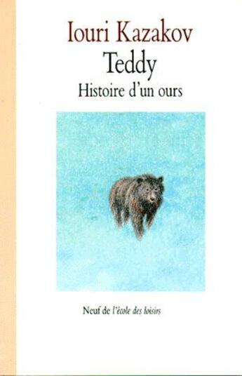 Couverture du livre « Teddy histoire d un ours » de Kazakov Youri / Jeun aux éditions Ecole Des Loisirs