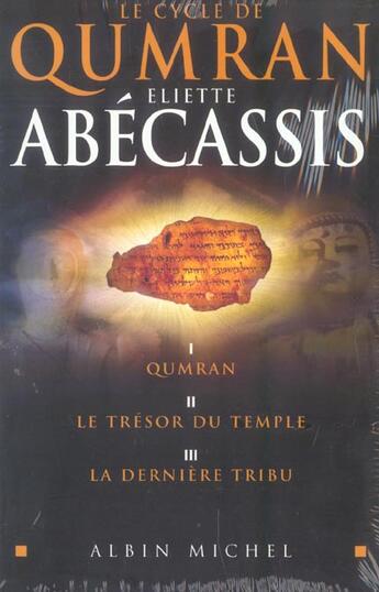 Couverture du livre « Le cycle qumran ; qumran ; le trésor du temple ; la dernière tribu » de Eliette Abecassis aux éditions Albin Michel