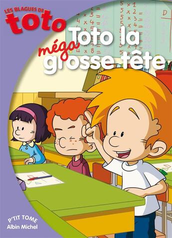 Couverture du livre « Les blagues de Toto t.22 ; Toto la méga grosse tête » de Thierry Coppee aux éditions Albin Michel