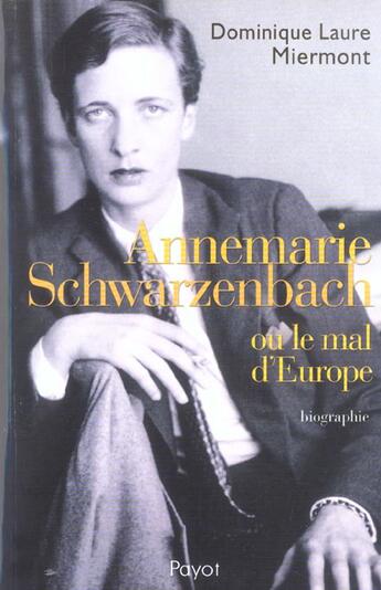 Couverture du livre « Annemarie Schwarzenbach » de Miermont Dominique Laure aux éditions Payot