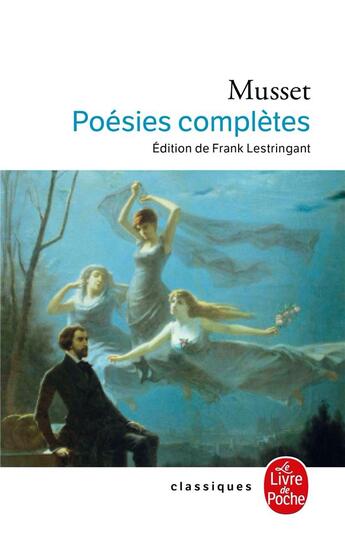 Couverture du livre « Poésies complètes » de Alfred De Musset aux éditions Le Livre De Poche