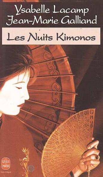 Couverture du livre « Les nuits kimonos » de Lacamp-Y+Galliand-J. aux éditions Le Livre De Poche