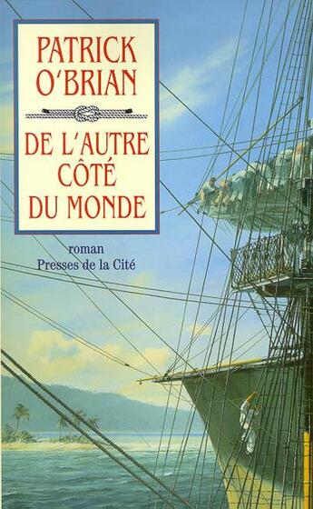 Couverture du livre « De l'autre cote du monde - vol10 » de Patrick O'Brian aux éditions Presses De La Cite