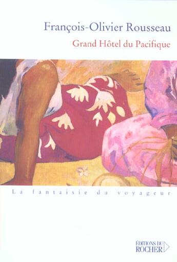 Couverture du livre « Grand hotel du pacifique » de Rousseau F-O. aux éditions Rocher