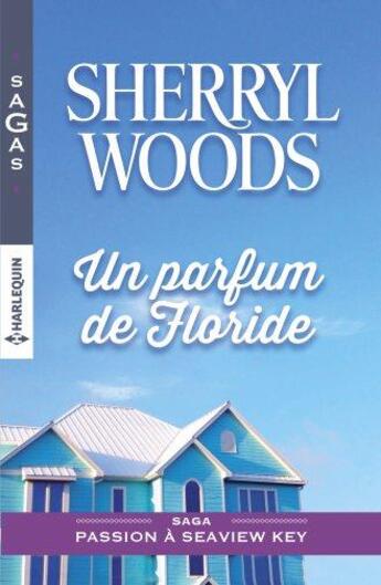 Couverture du livre « Un parfum de Floride » de Sherryl Woods aux éditions Harlequin