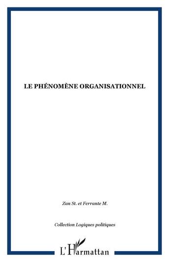 Couverture du livre « Le phénomène organisationnel » de  aux éditions Editions L'harmattan