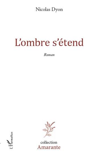 Couverture du livre « L'ombre s'étend » de Nicolas Dyon aux éditions L'harmattan