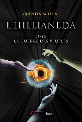 Couverture du livre « L'hillianeda Tome 1 ; la guerre des peuples » de Quentin Milleni aux éditions Amalthee