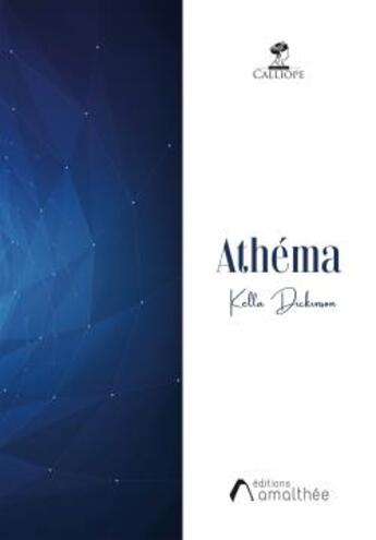 Couverture du livre « Athéma » de Kella Dickinson aux éditions Amalthee