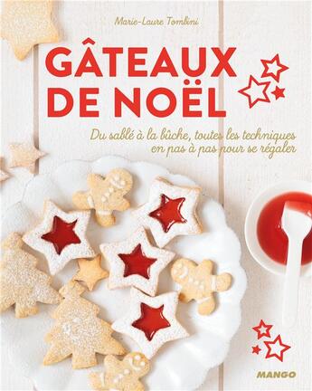 Couverture du livre « Gâteaux de Noël ; du sablé à la bûche, toutes les techniques en pas à pas pour se régaler » de Marie-Laure Tombini aux éditions Mango