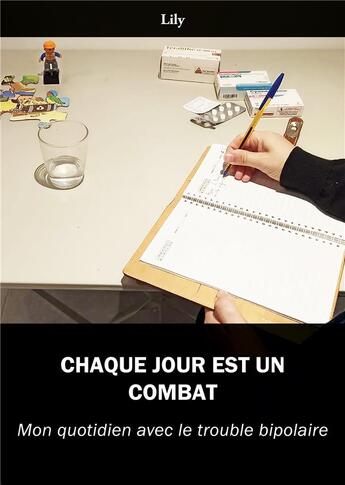 Couverture du livre « Chaque jour est un combat ; Mon quotidien avec le trouble bipolaire » de Lily aux éditions Books On Demand