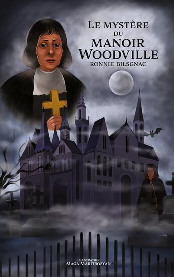 Couverture du livre « Le mystère du manoir Woodville » de Ronnie Bilsgnac aux éditions Books On Demand