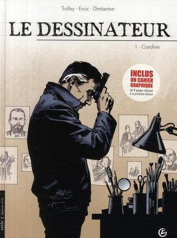 Couverture du livre « Le dessinateur Tome 1 ; Caroline » de Trolley+Erroc+Dimber aux éditions Bamboo