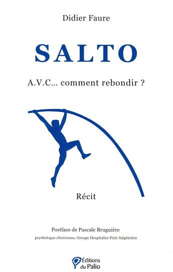 Couverture du livre « Salto ; A.V.C... comment rebondir ? » de Didier Faure aux éditions Du Palio