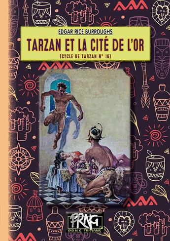 Couverture du livre « Tarzan Tome 16 : Tarzan et la cité de l'or » de Edgar Rice Burroughs aux éditions Prng