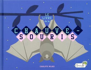 Couverture du livre « Le livre de la chauve-souris » de Charlotte Milner aux éditions Grenouille