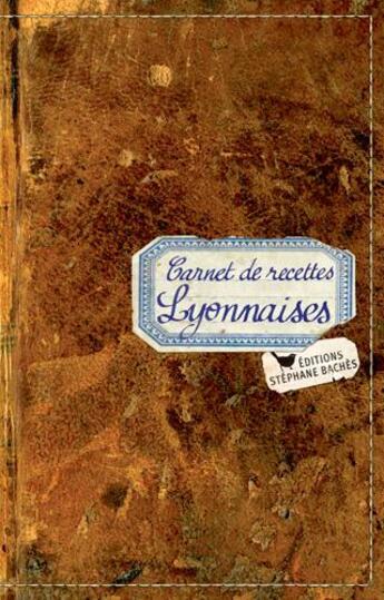 Couverture du livre « Carnet de recettes lyonnaises » de Isabelle Boutte aux éditions Les Cuisinieres